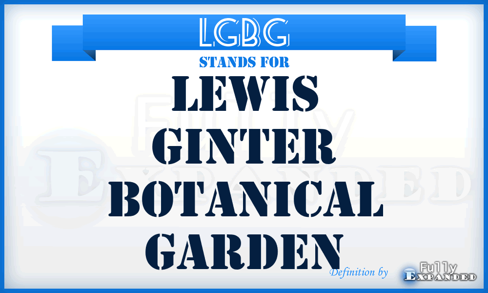 LGBG - Lewis Ginter Botanical Garden