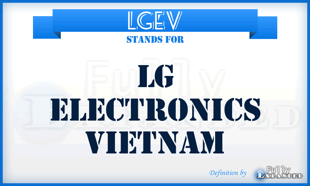 LGEV - LG Electronics Vietnam