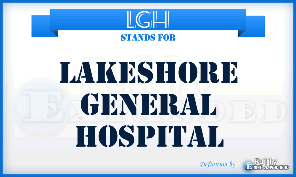 LGH - Lakeshore General Hospital