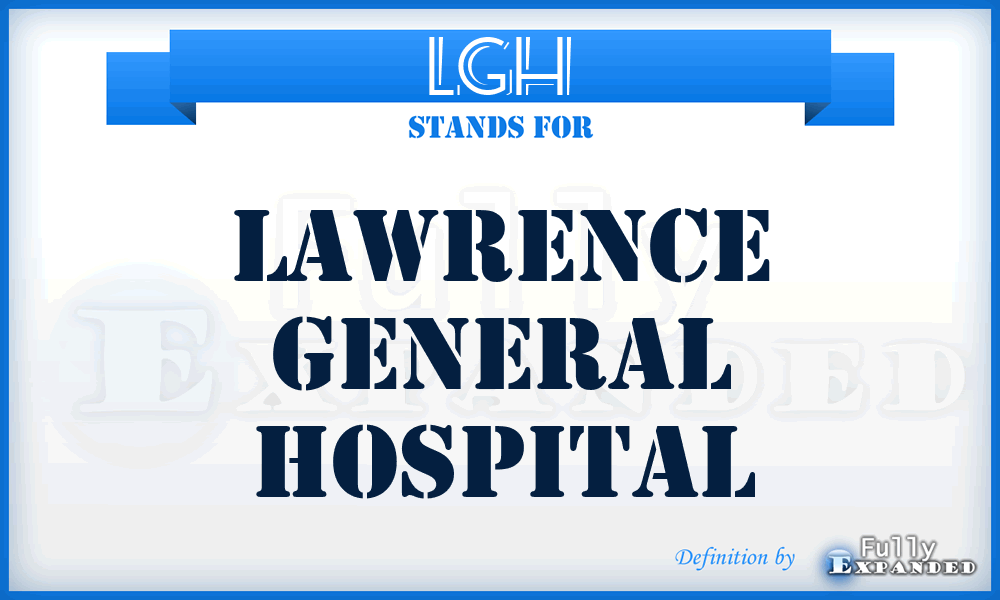 LGH - Lawrence General Hospital