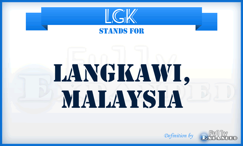 LGK - Langkawi, Malaysia