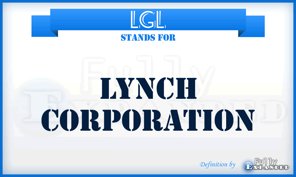 LGL - Lynch Corporation