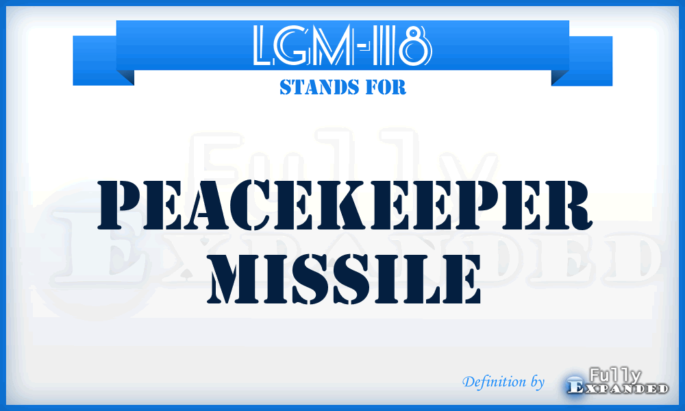 LGM-118 - Peacekeeper Missile