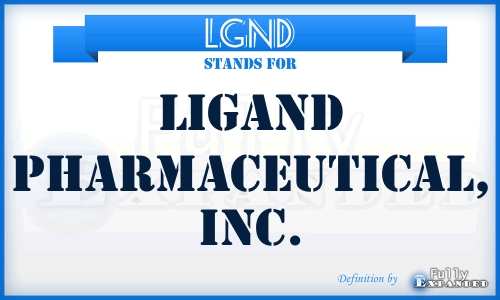 LGND - Ligand Pharmaceutical, Inc.