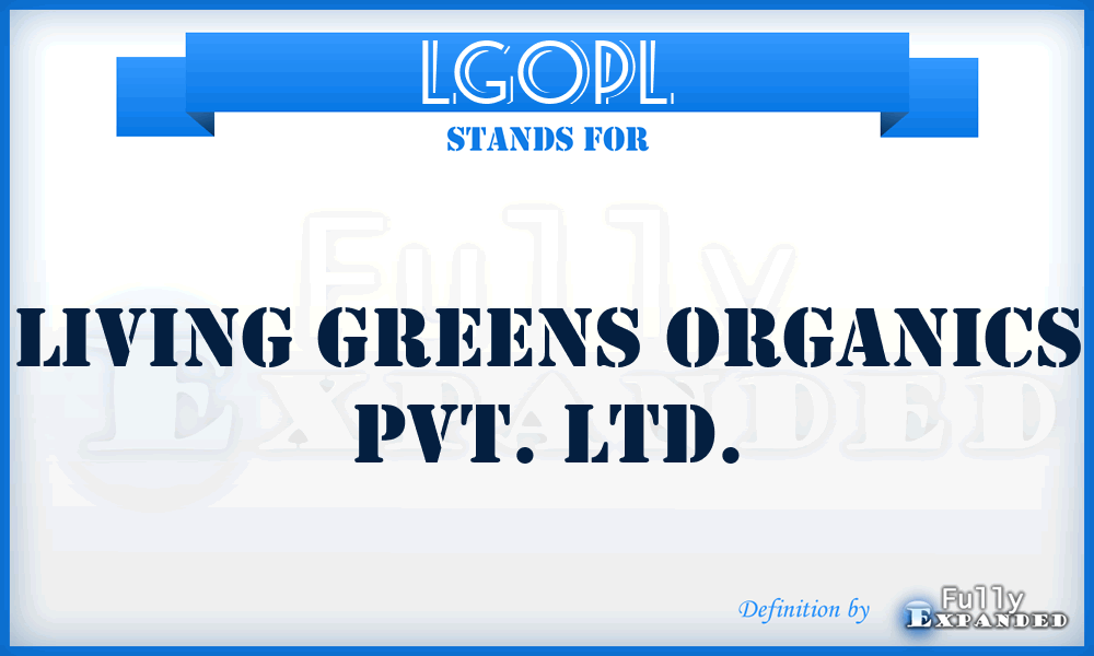 LGOPL - Living Greens Organics Pvt. Ltd.