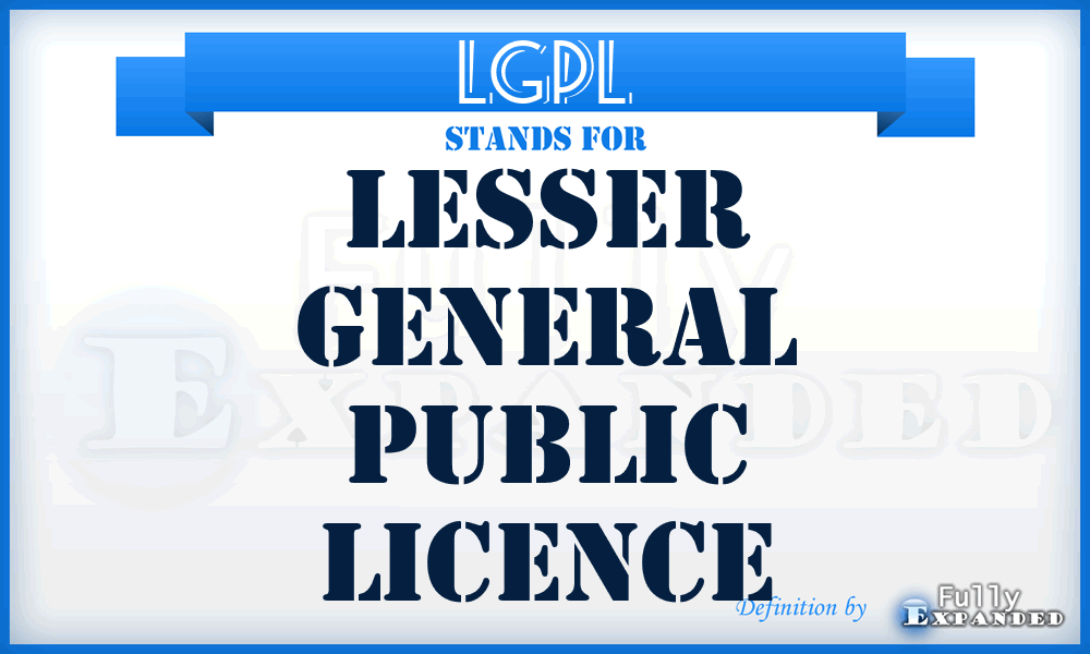 LGPL - Lesser General Public Licence