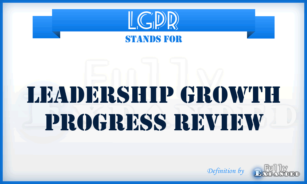 LGPR - Leadership Growth Progress Review
