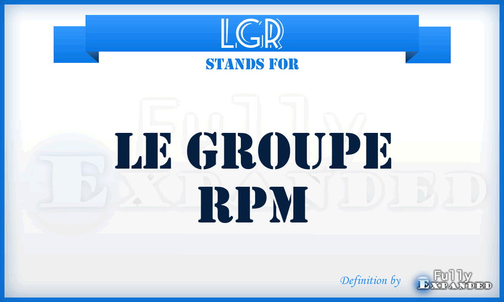 LGR - Le Groupe Rpm