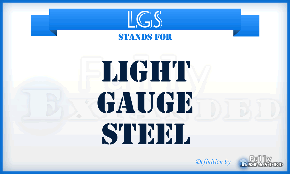 LGS - Light Gauge Steel