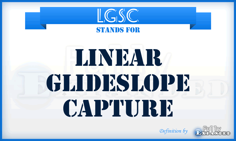 LGSC - Linear GlideSlope Capture