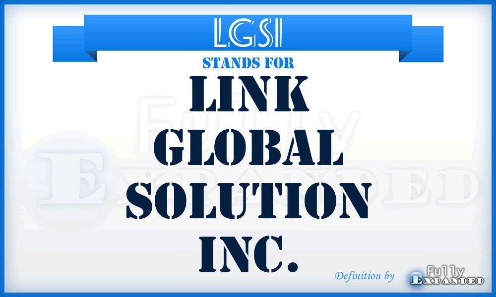 LGSI - Link Global Solution Inc.