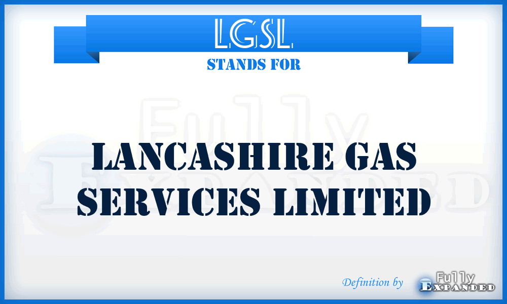 LGSL - Lancashire Gas Services Limited