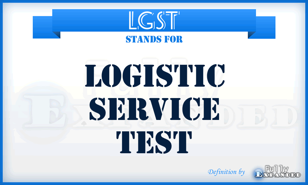 LGST - logistic service test