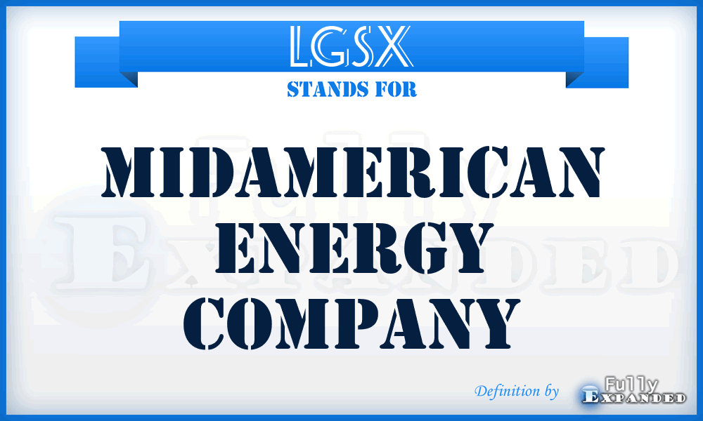 LGSX - MidAmerican Energy Company