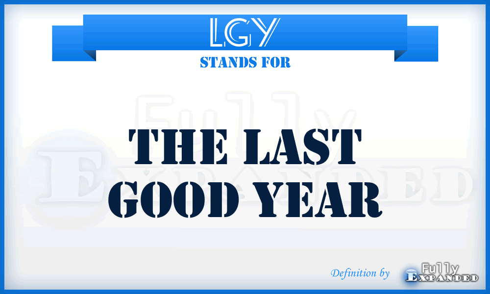 LGY - The Last Good Year