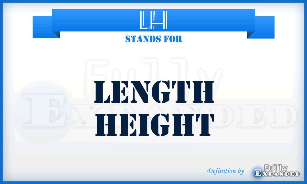 LH - Length Height