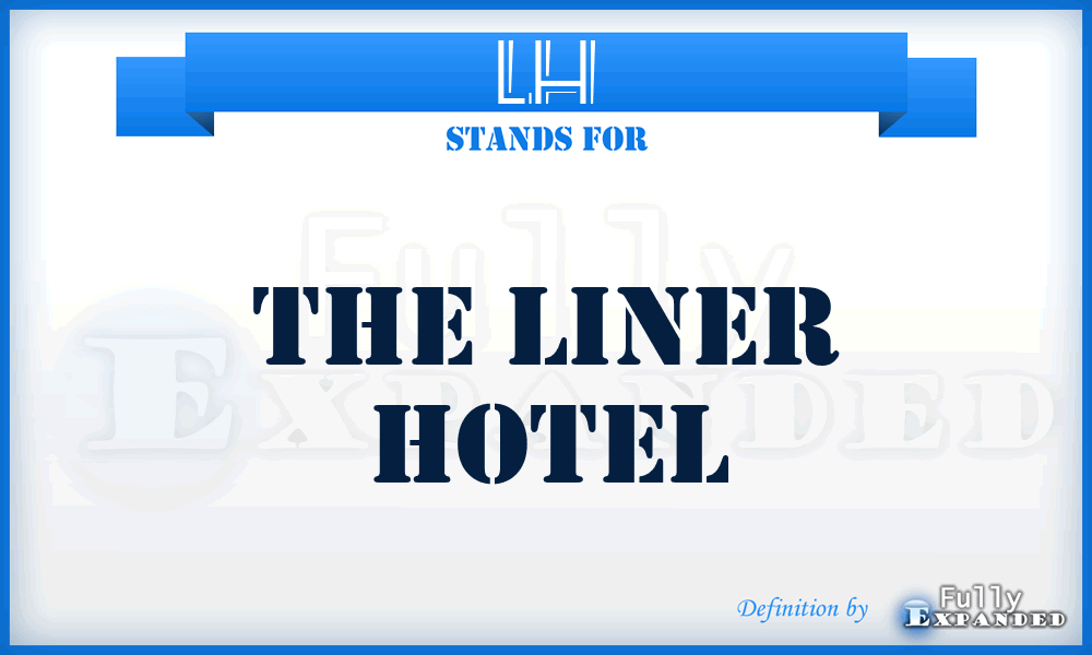 LH - The Liner Hotel