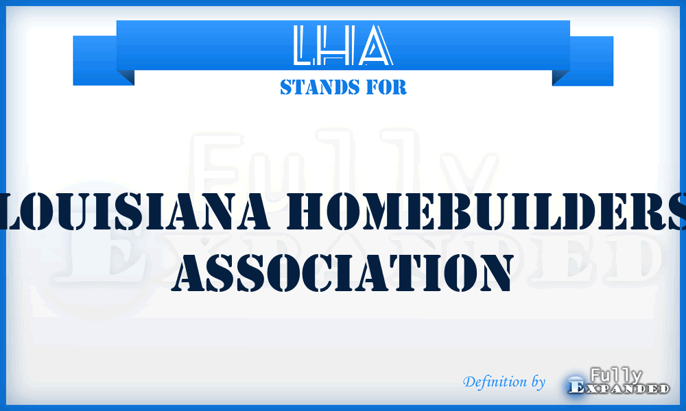 LHA - Louisiana Homebuilders Association