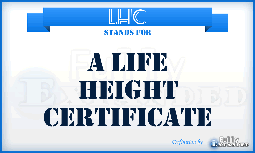 LHC - A Life Height Certificate