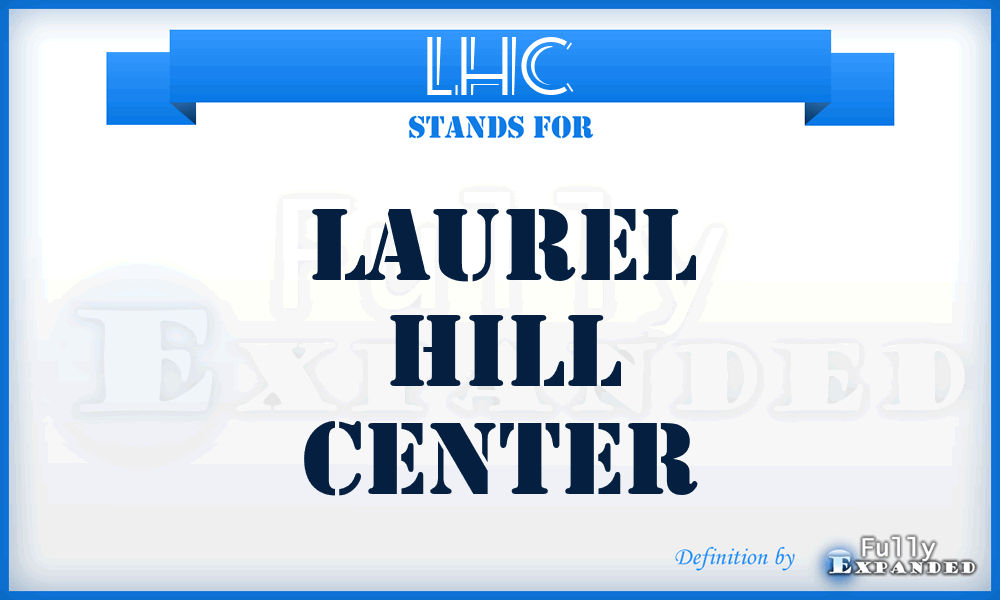 LHC - Laurel Hill Center