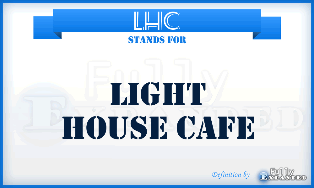 LHC - Light House Cafe