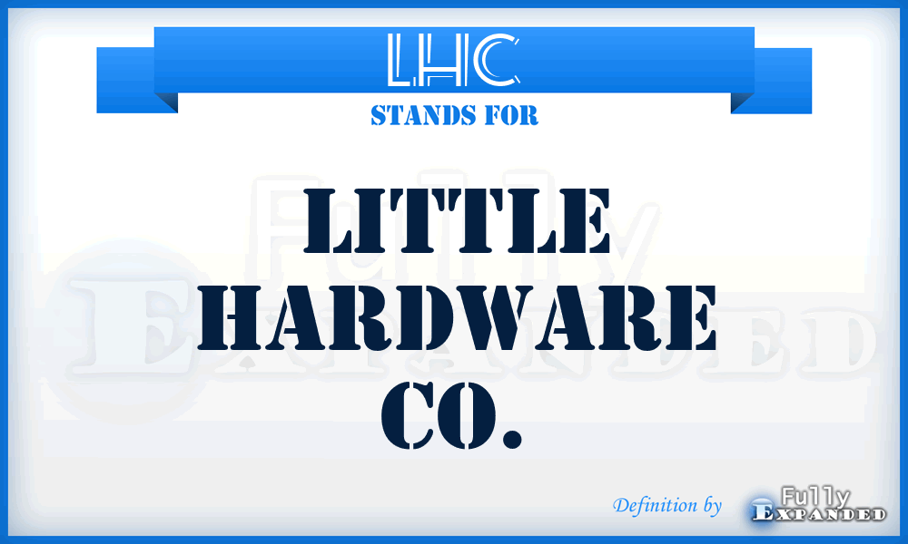 LHC - Little Hardware Co.