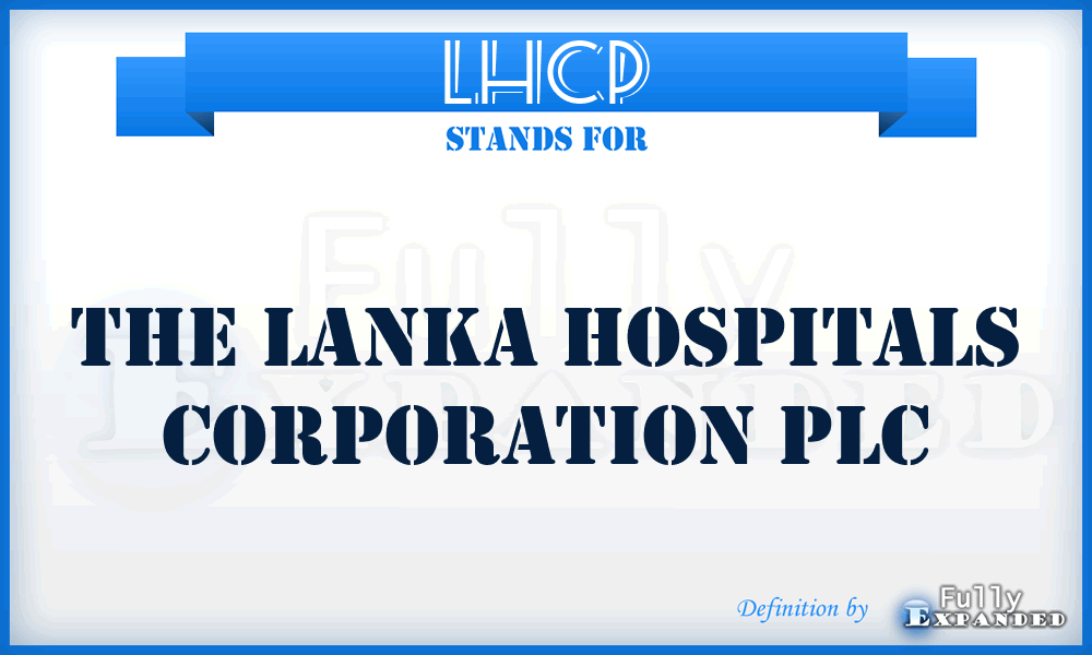 LHCP - The Lanka Hospitals Corporation PLC