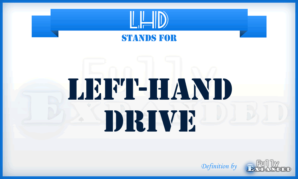 LHD - Left-Hand Drive