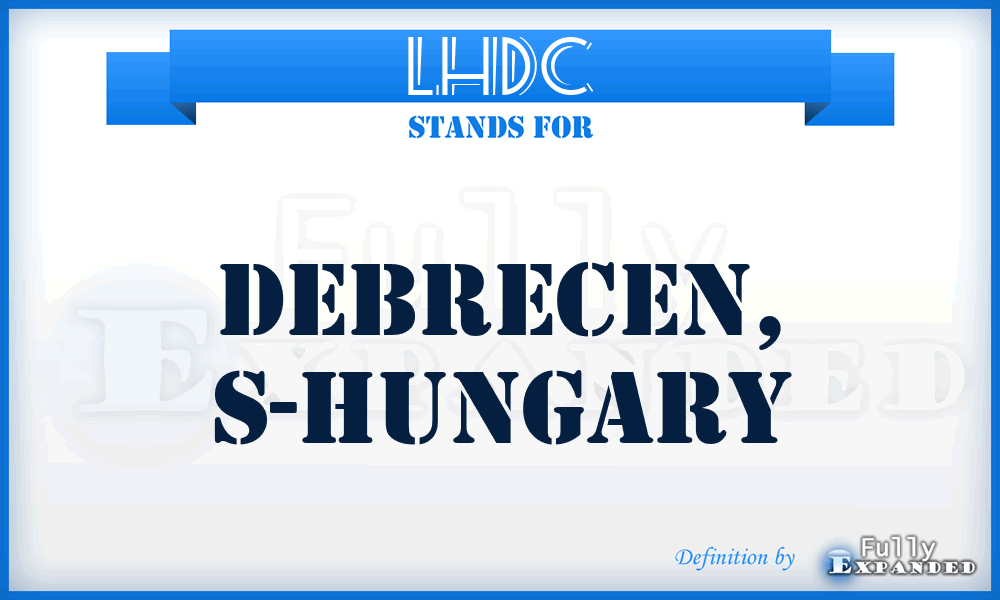 LHDC - Debrecen, S-Hungary