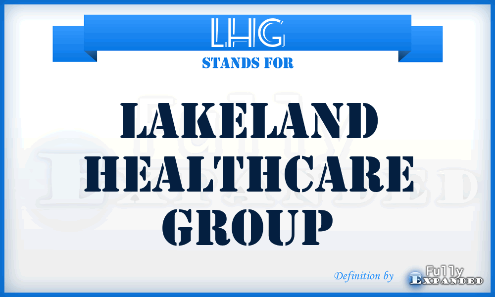 LHG - Lakeland Healthcare Group