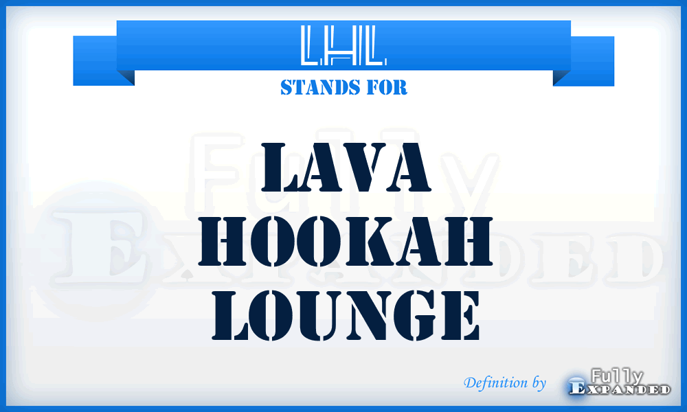 LHL - Lava Hookah Lounge
