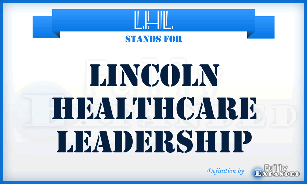 LHL - Lincoln Healthcare Leadership