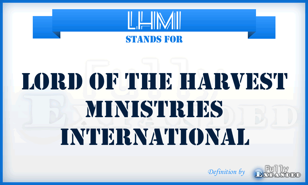 LHMI - Lord of the Harvest Ministries International
