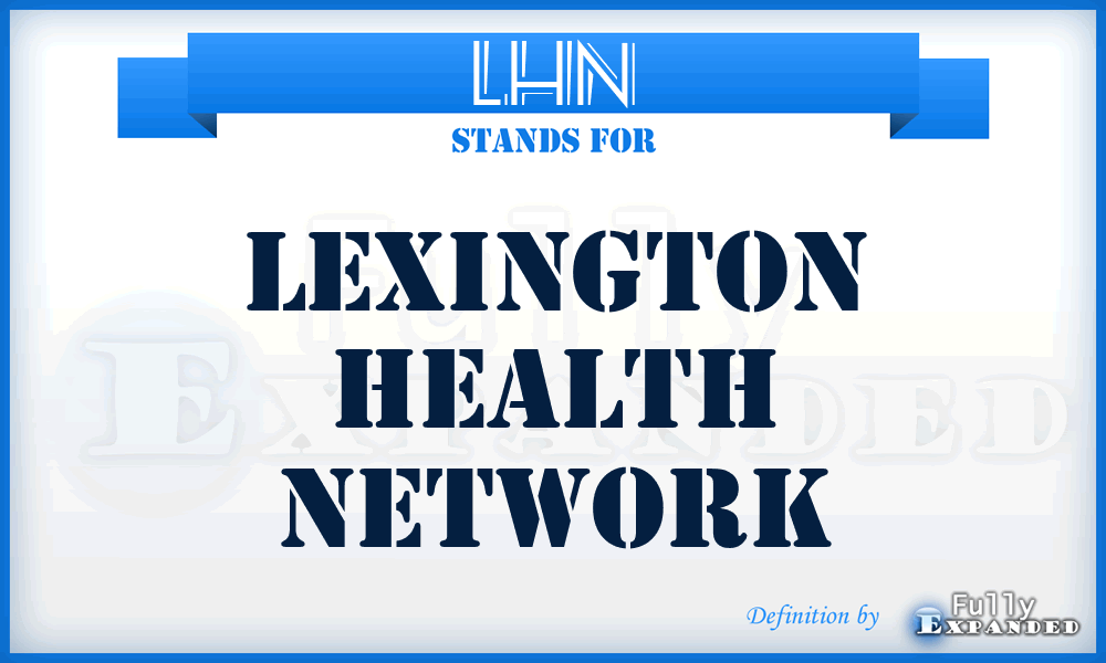 LHN - Lexington Health Network