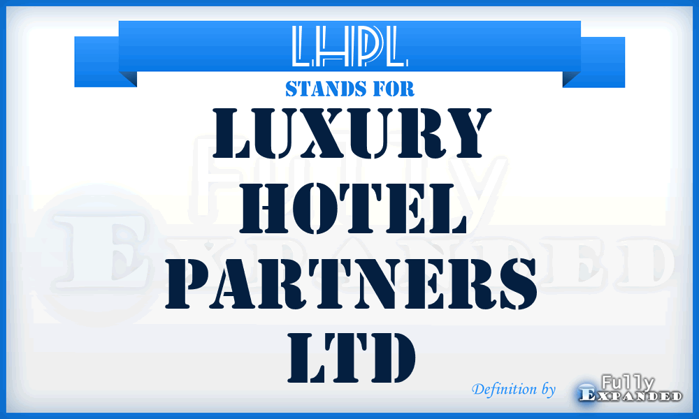 LHPL - Luxury Hotel Partners Ltd