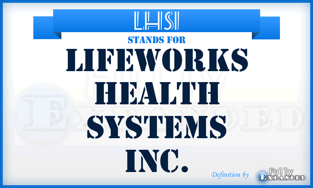 LHSI - Lifeworks Health Systems Inc.