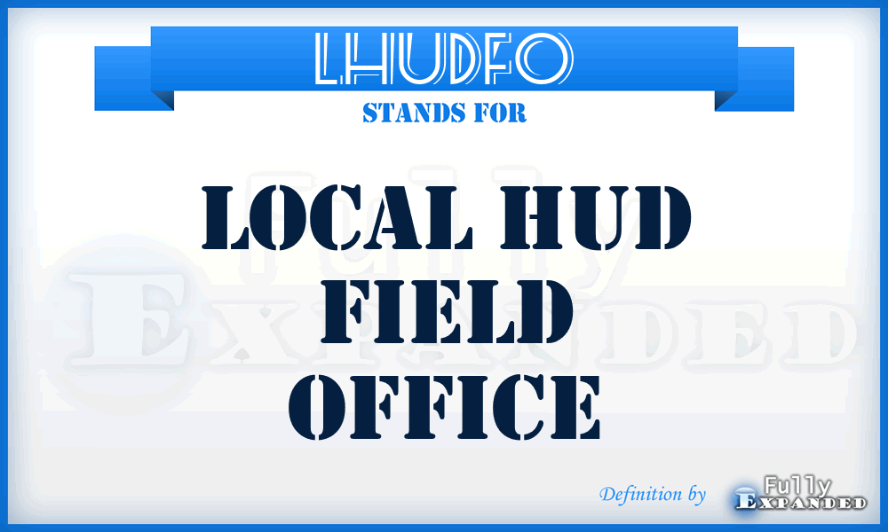 LHUDFO - Local HUD Field Office