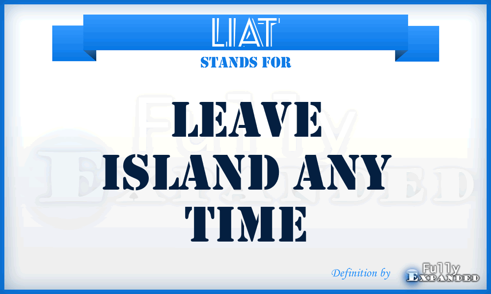 LIAT - Leave Island Any Time
