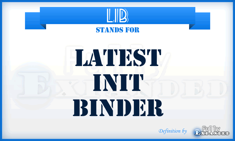 LIB - Latest Init Binder