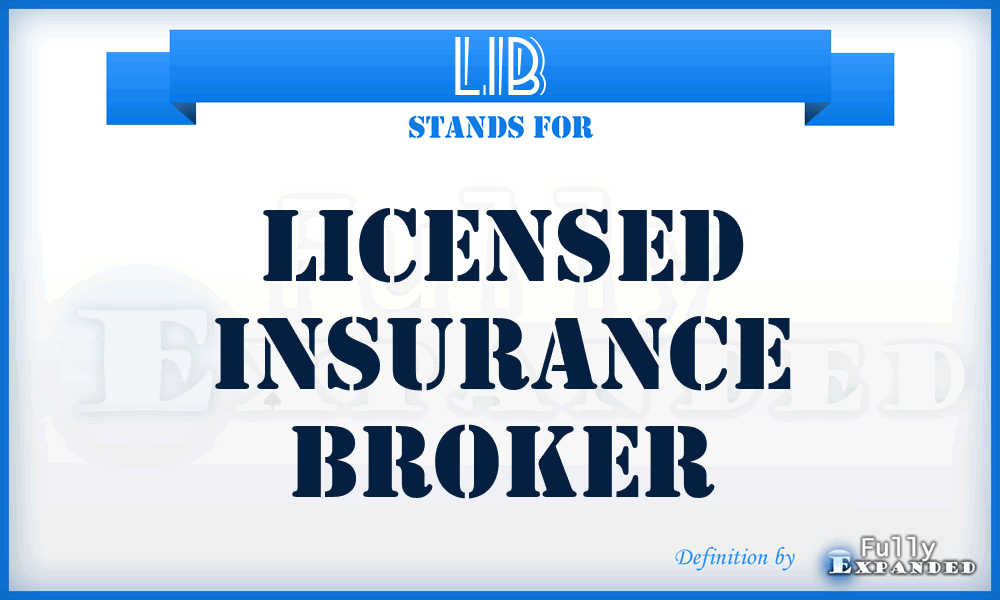 LIB - Licensed Insurance Broker