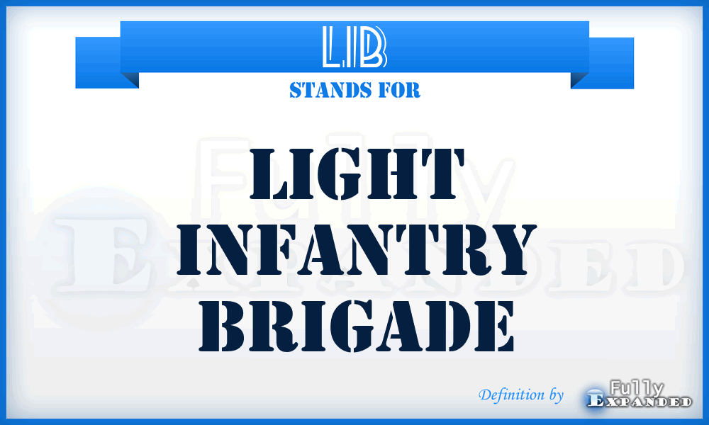 LIB - light infantry brigade