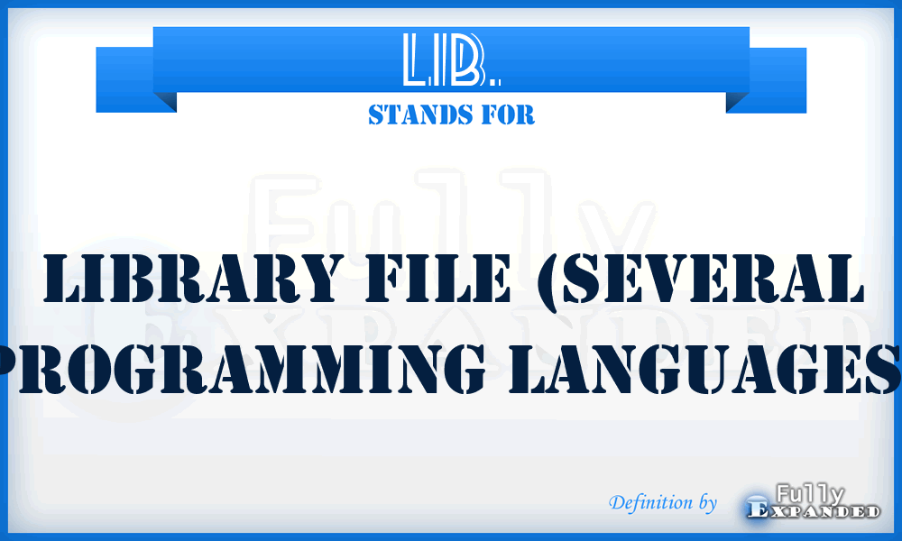LIB. - Library file (several programming languages)