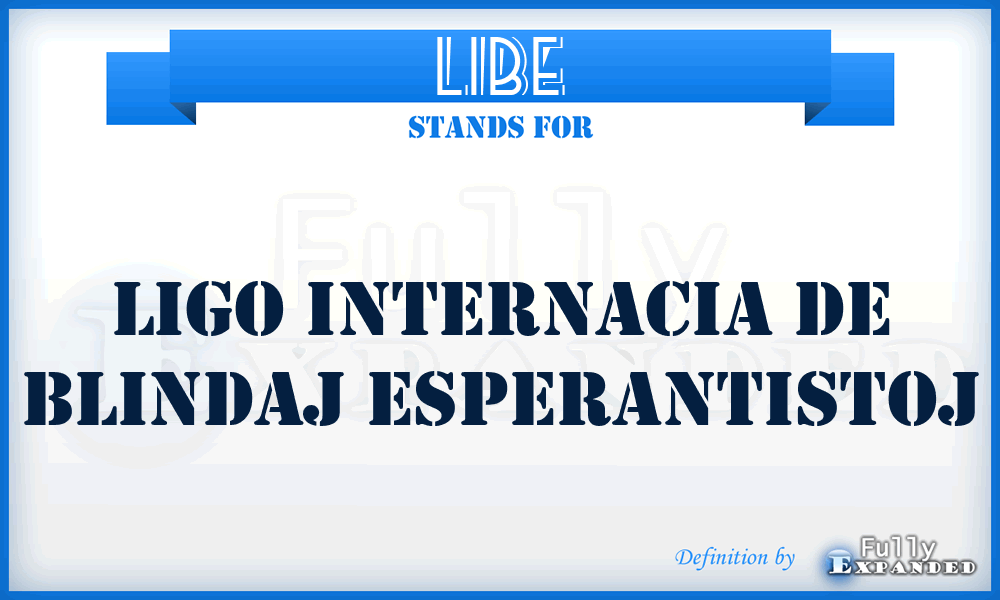 LIBE - Ligo Internacia de Blindaj Esperantistoj