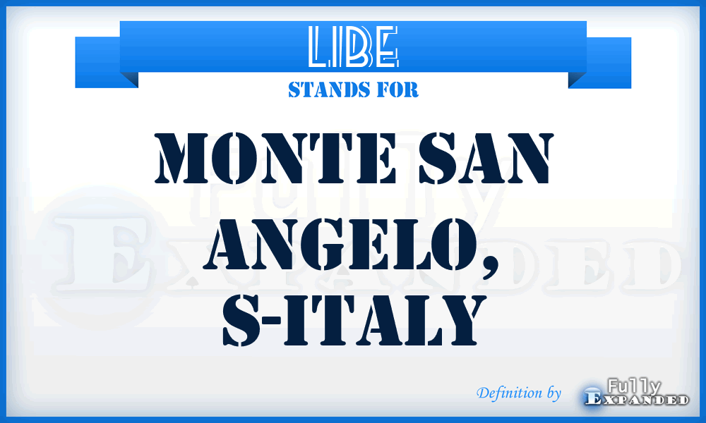 LIBE - Monte San Angelo, S-Italy