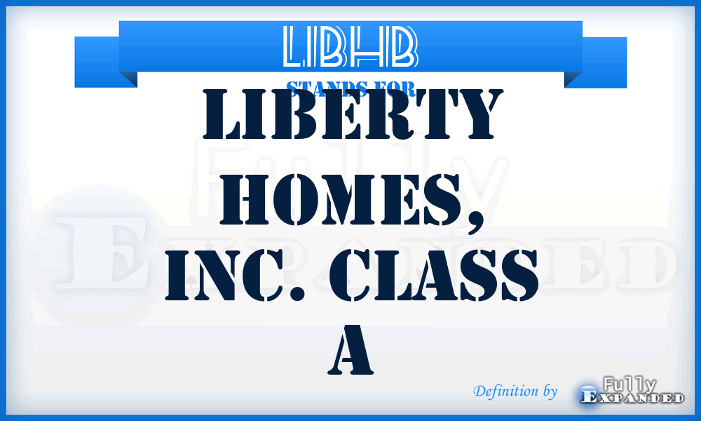 LIBHB - Liberty Homes, Inc. Class A