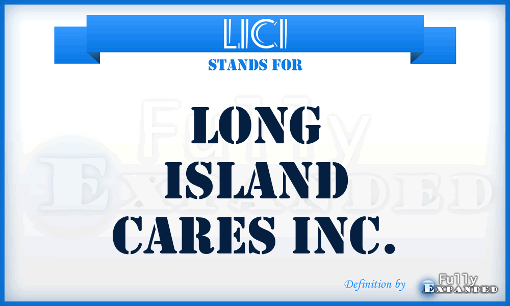 LICI - Long Island Cares Inc.