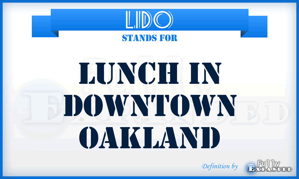 LIDO - Lunch In Downtown Oakland