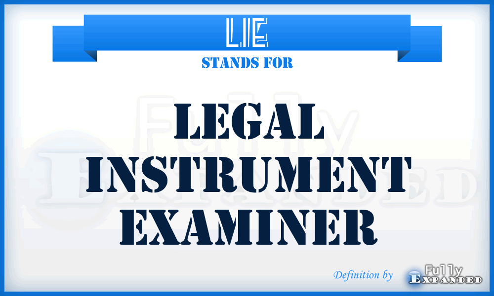 LIE - Legal Instrument Examiner