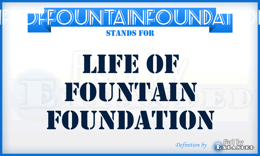 LIFEOFFOUNTAINFOUNDATION - LIFE OF FOUNTAIN FOUNDATION