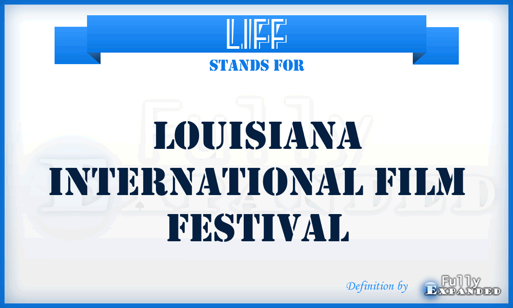 LIFF - Louisiana International Film Festival